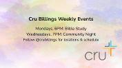 Cru Billings Weekly Events