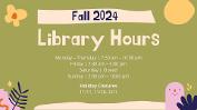 Fall 2024 Library Hours