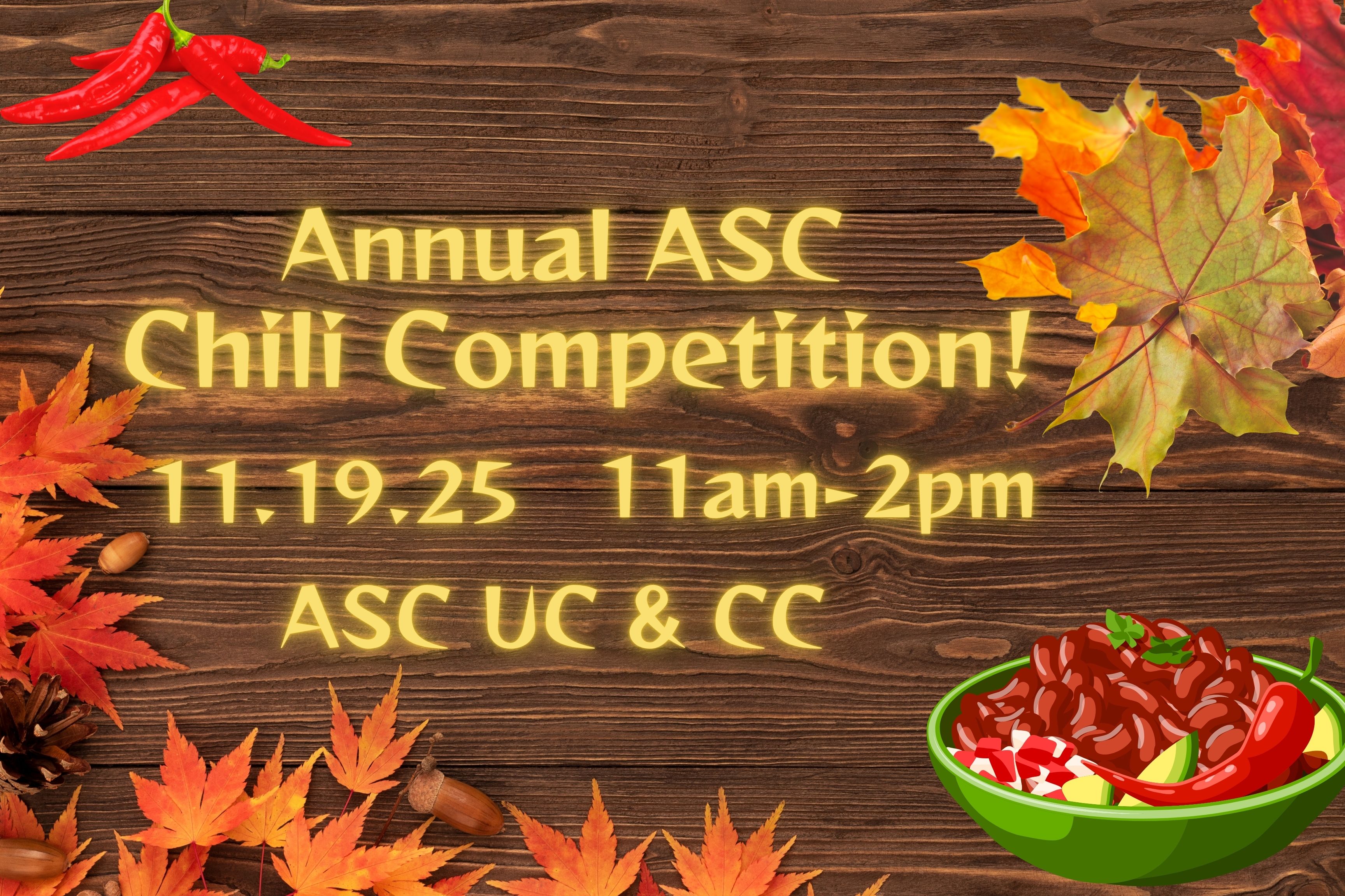 Annual ASC Chili Competition November 19th, 2025 11am to 2pm at the ASC both campuses