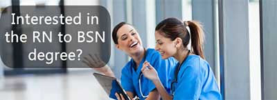 Interested in the RN to BSN degree?