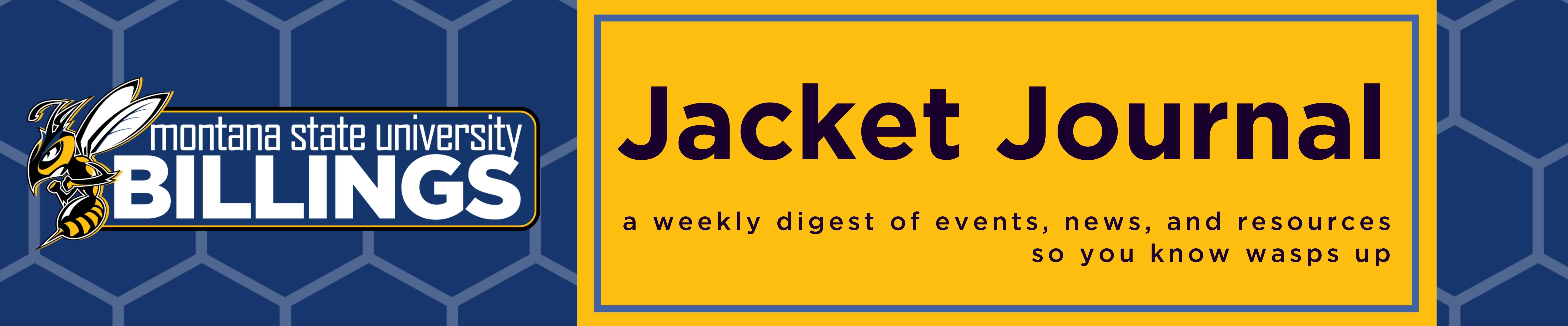 Jacket Journal. A weekly digest of events, news, and resources so you know wasps up.