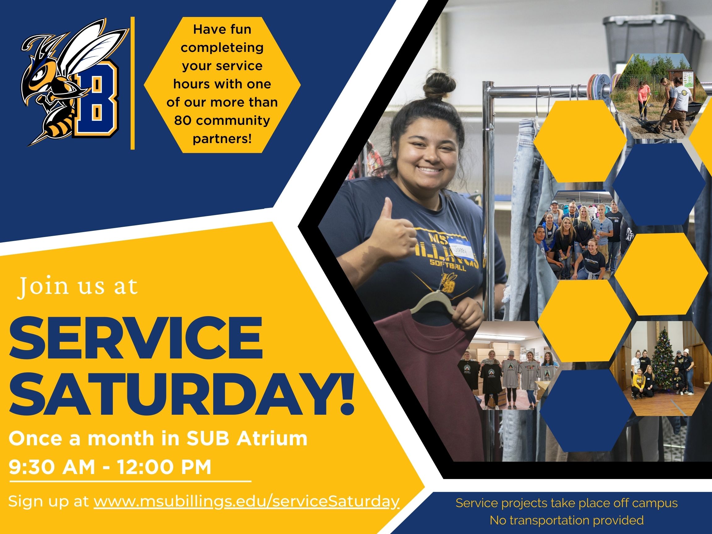 Service Saturday. Complete your service hours at one of our more than 80 community partners. Join us at Service saturday once a month in the SUB atrium 9:30-12:00 PM. Service Projects take place off campus no transportation provided