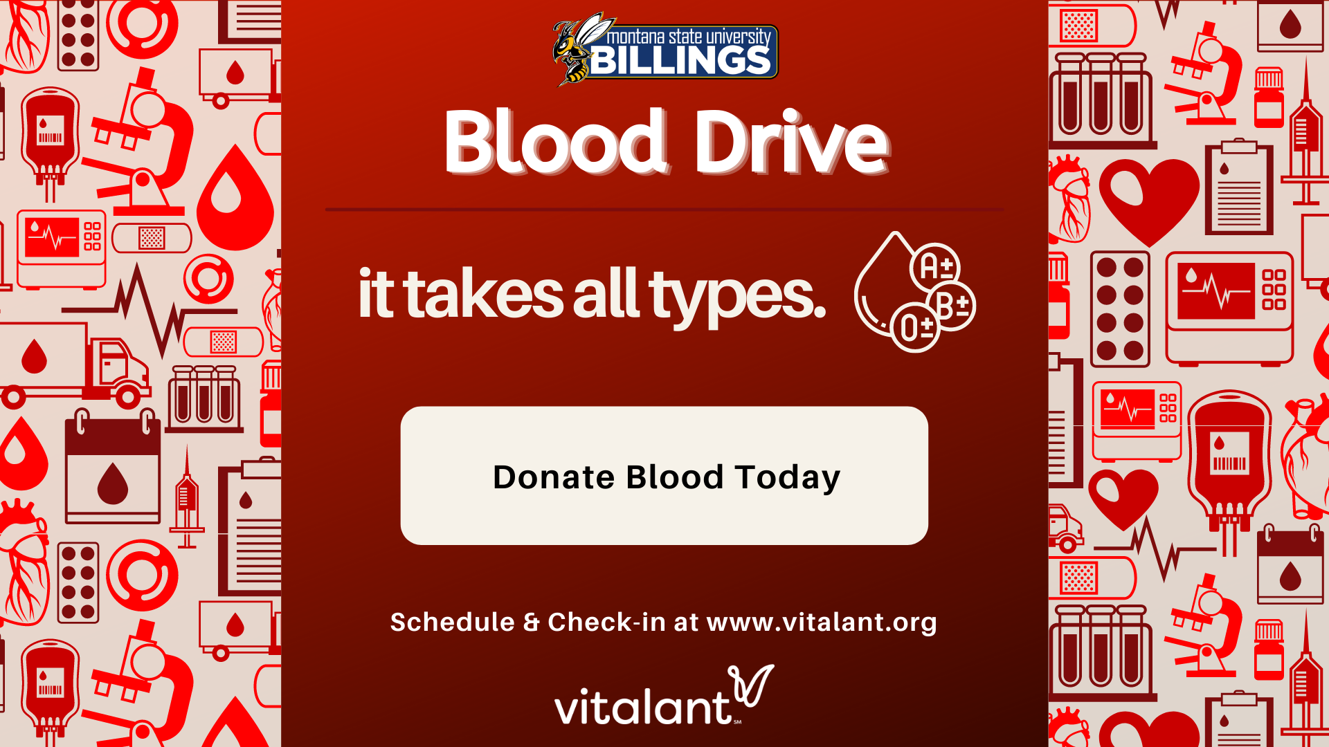 Blood Drive. It takes all types. Donate today. Schedule and Check-in at www.vitalant.org