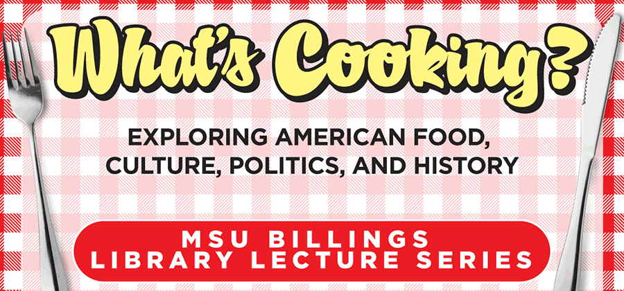What's Cooking: Exploring American Food, Culture, Politics and History
